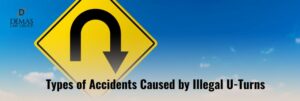 Types of Accidents Caused by Illegal U-Turns